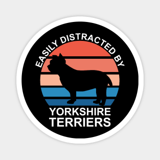 Easily Distracted By Yorkshire Terriers Magnet